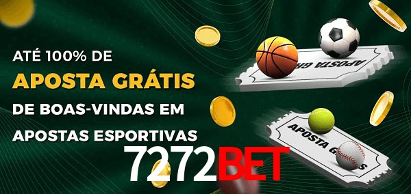 7272bet Ate 100% de Aposta Gratis